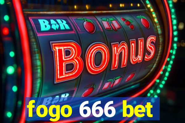 fogo 666 bet